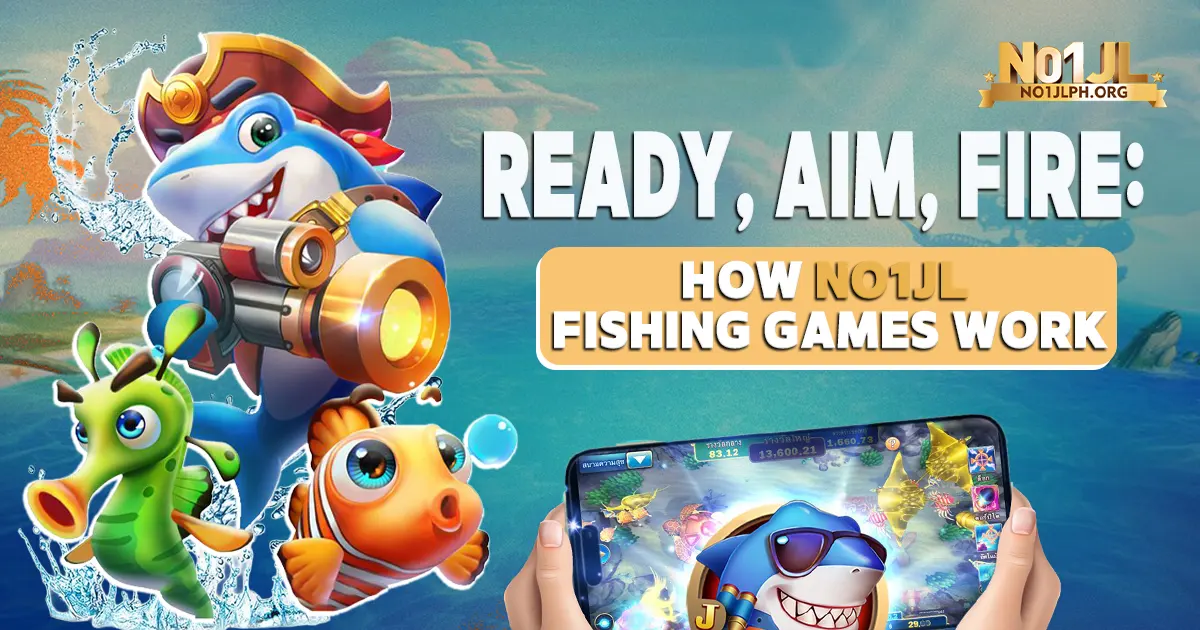 Ready Aim Fire How NO1JL Fishing Games Work